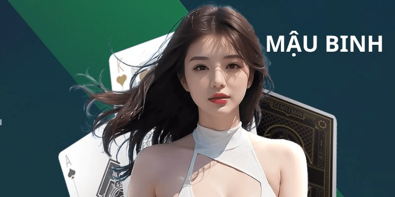 Khám phá các bộ chính trong Mậu Binh Nohu90