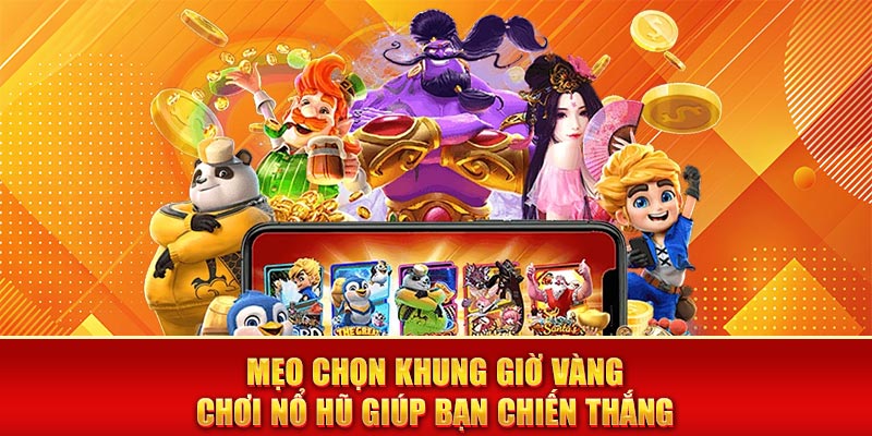 Mẹo chơi nổ hũ thắng lớn