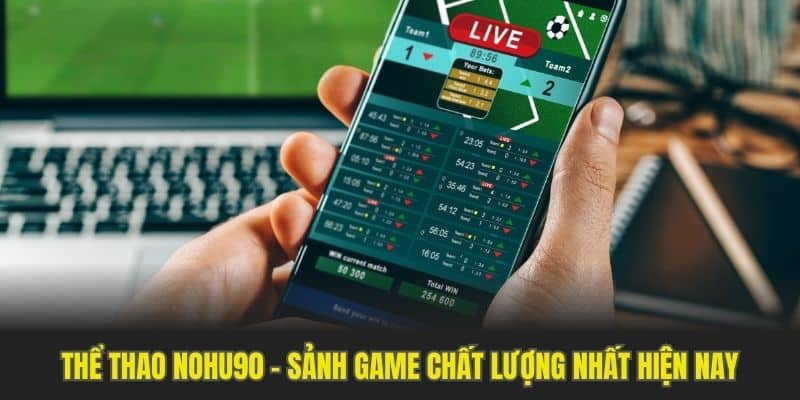 Sảnh thể thao Nohu90 cực hấp dẫn