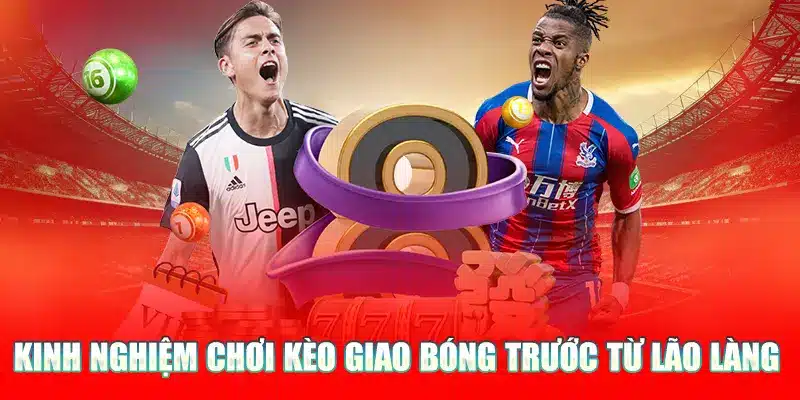 Kèo giao bóng tại Nohu90 : Kèo chơi đòi hỏi tính suy luận cao 3 Kinh nghiệm soi kèo giao bóng từ chuyên gia tại Nohu90